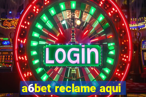 a6bet reclame aqui